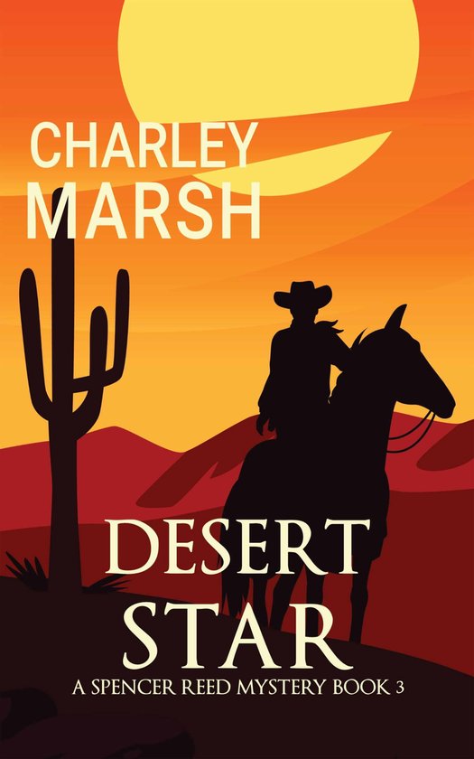 Spencer Reed Mysteries 3 Desert Star (ebook), Charley Marsh