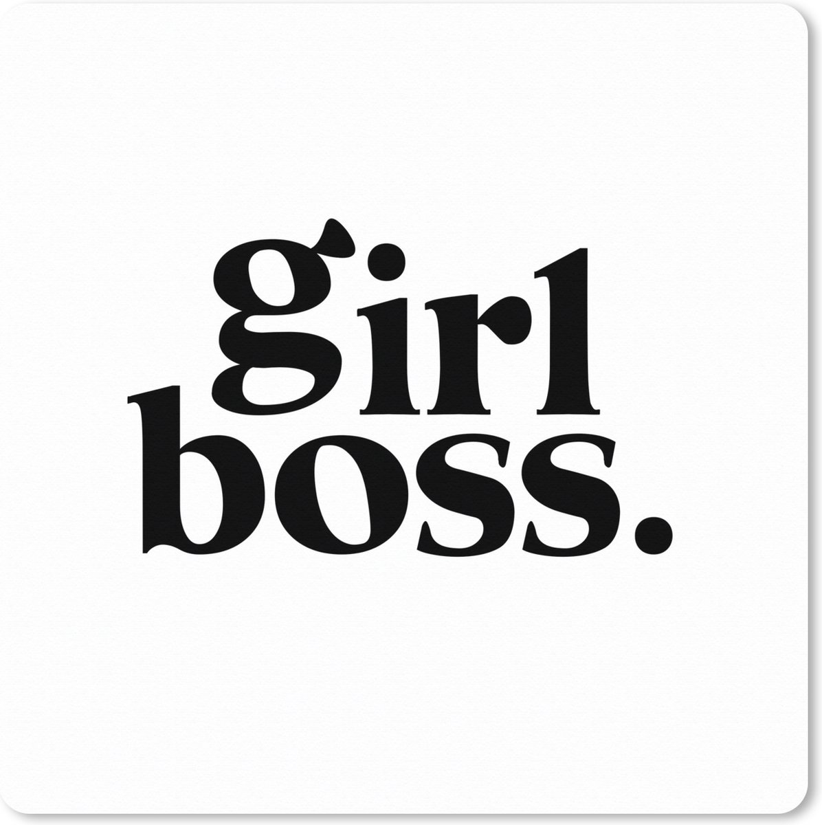 Muismat XXL 60x60 cm - Bureau onderlegger - Bureau mat Quotes - Girl boss - Spreuken - Bureaumat - Gaming mousepad xl - Bureaulegger groot - Computer deskmat