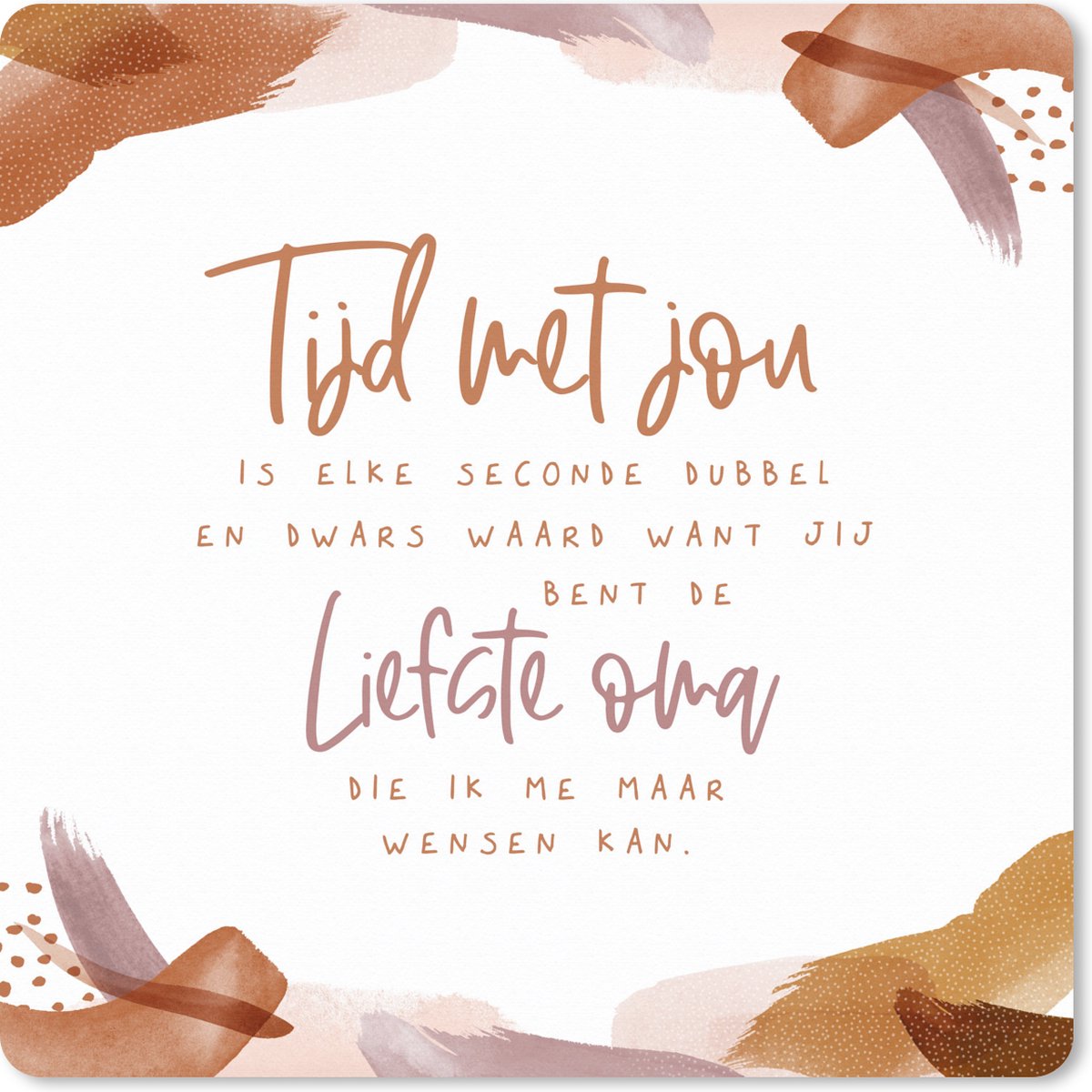 Muismat XXL 60x60 cm - Bureau onderlegger - Bureau mat Quotes - Bruin - 'Tijd met jou.... liefste oma' - Spreuken - Bureaumat - Gaming mousepad xl - Bureaulegger groot - Computer deskmat