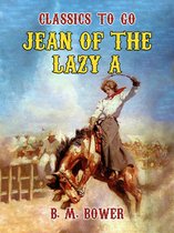 Classics To Go - Jean of the Lazy A