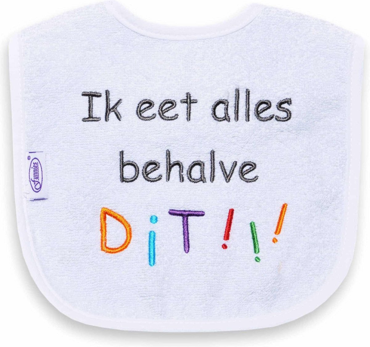 Goedkoopste Funnies geborduurd tekst slabbetje Ik eet alles behalve dit!