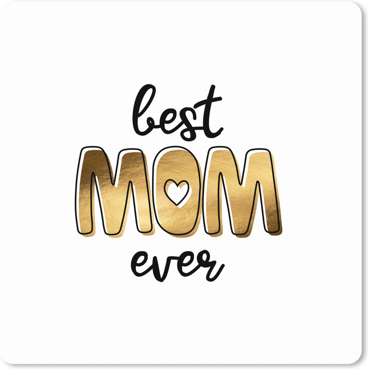 Muismat XXL 60x60 cm - Bureau onderlegger - Bureau mat Spreuken - Quotes - Mama - Best mom ever - Bureaumat - Gaming mousepad xl - Bureaulegger groot - Computer deskmat