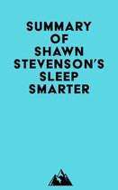 Summary of Shawn Stevenson's Sleep Smarter