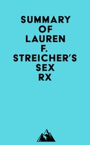 Summary of Lauren F. Streicher's Sex Rx