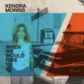 Kendra Morris & Eraserhood Sound - When We Would Ride (7" Vinyl Single) (Coloured Vinyl)