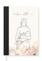Notitieboek - Schrijfboek - Mama - Baby - Welcome little one - Quotes - Spreuken - Notitieboekje klein - A5 formaat - Schrijfblok