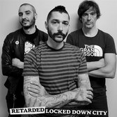 Retarded - Locked Down City (7" Vinyl Single)