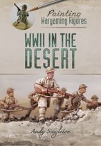 Painting Wargaming Figures - WWII in the Desert