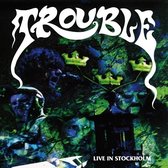 Trouble - Live In Stockholm (2 LP) (Reissue)