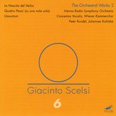 Vienna Radio Symphony Orchestra & Concentus Vocalis - The Scelzi Edition Volume 6 : The Orchestral Works 2 (CD)