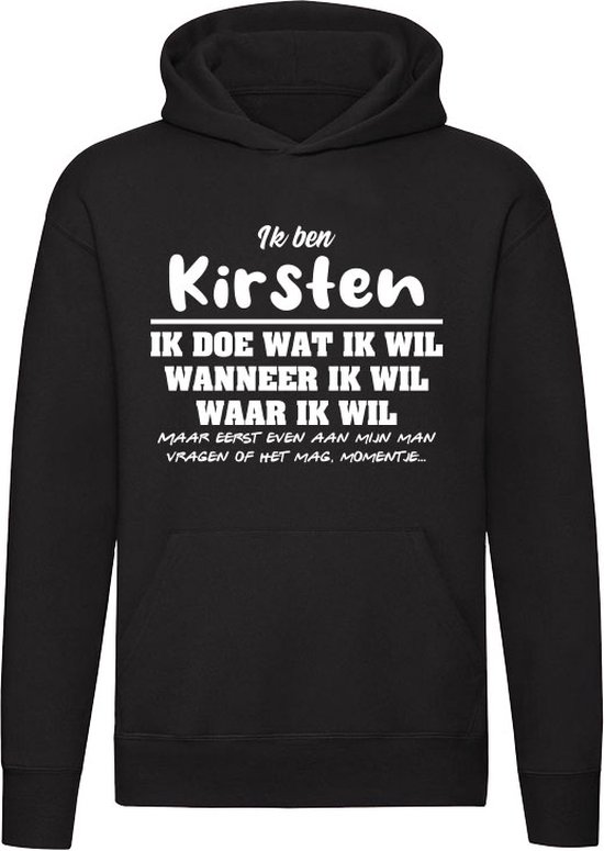 Kirsten | verjaardagkado | verjaardag kado | cadeau | grappig | jarig | Unisex | Trui | Sweater | Hoodie | Capuchon | Zwart