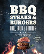 Fire, Food & Friends - BBQ Steaks & Burgers