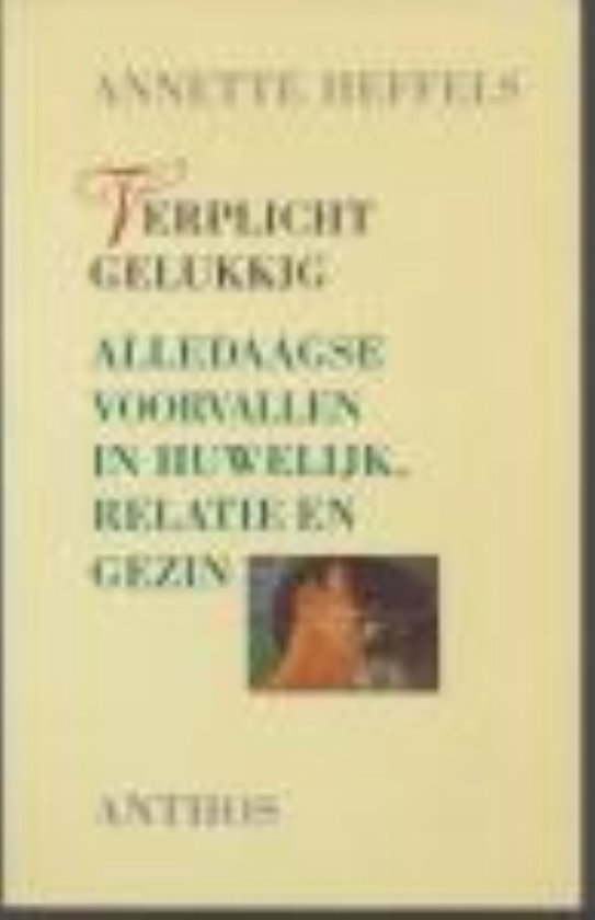 Verplicht gelukkig, Heffels 9789060746776 Boeken
