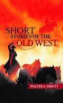 Short Stories of the Old West