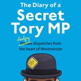 The Diary of a Secret Tory MP