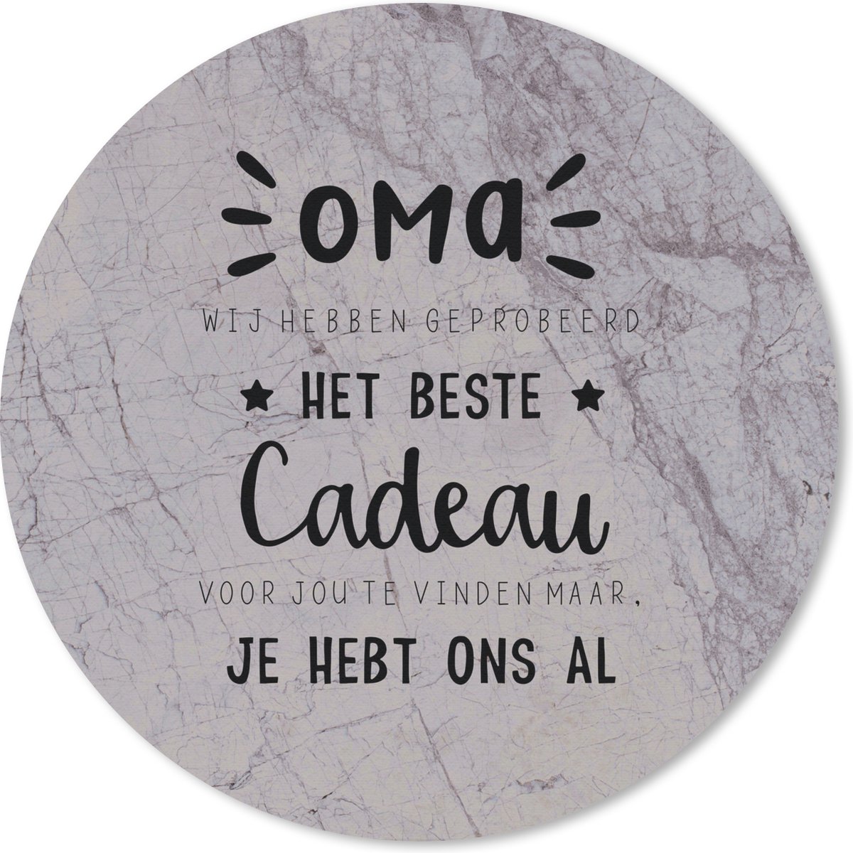 Muismat rond 30x30 cm - Mousepad Oma - Spreuken - Oma je hebt ons al - Quotes - Ronde muismatten