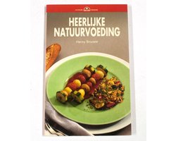 Heerlijke Natuurvoeding - Culinaire Boekerij