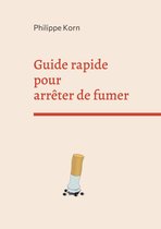 Guide rapide 5 - Guide rapide pour arrêter de fumer