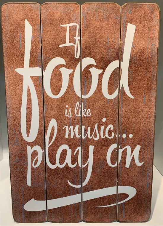 Wandbord If Food is like Music ... Play On