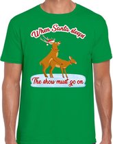 Foute t-shirt / shirt - seksende rendieren - when Santa sleeps the show must go on - groen voor heren XXL