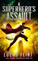 The Legacy Superhero 4 - A Superhero's Assault