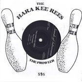 Hara-Kee-Rees - The Prowler (7" Vinyl Single)