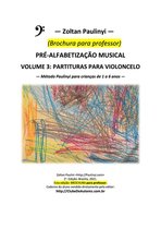 (brochura Para Professor) Violoncelo: Partituras Do Volume 3 Do Método Paulinyi De Pré-alfabetização Musical