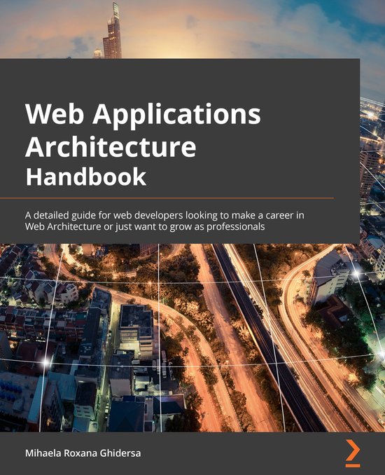 Web Applications Architecture Handbook (ebook), Mihaela Roxana Ghidersa ...