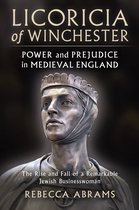Licoricia of Winchester: Power and Prejudice in Medieval England
