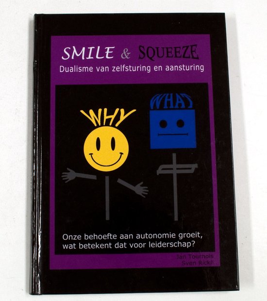 9789082220803 - Smile & Squeeze - Dualisme van zelfsturing en aansturing