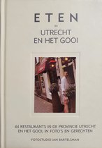 Eten in Utrecht en het Gooi