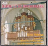 Barok in de Broederkerk - Gosse Hulzinga bespeelt het Hensz-van Dijk-orgel van de Broederkerk te Kampen