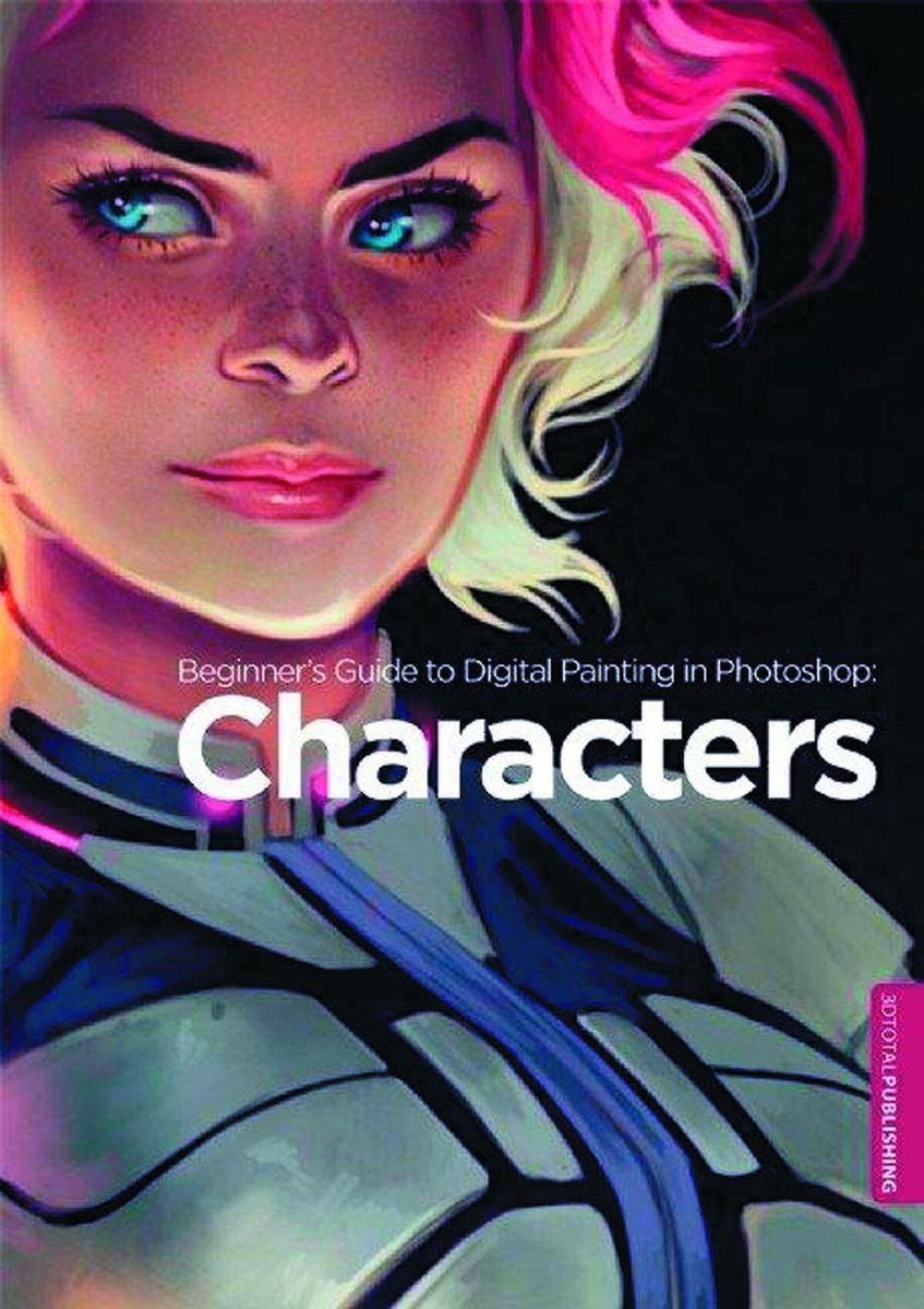 Beginners Guide Photoshop Characters - Charlie Bowater & Derek Stenning
