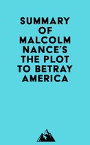 Summary of Malcolm Nance's The Plot to Betray America