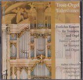 Festliches Konzert fur Trompete und Orgel - Trost Orgel Waltershausen - Matthias Schmutzler, Felix Friedrich