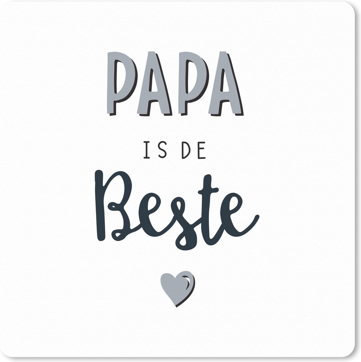 Muismat XXL 40x40 cm - Bureau onderlegger - Bureau mat Quotes - Vaderdag - Papa is de beste - Spreuken - Bureaumat - Gaming mousepad xl - Bureaulegger groot - Computer deskmat