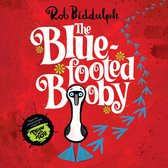 The Blue-Footed Booby: A fun and adventure-filled children’s picture book written and illustrated by award-winning Rob Biddulph, the creative star behind the viral and phenomenal #DrawWithRob