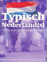 Typisch Nederland(s) 50 jaar opmerkelijke opinies