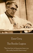 Zane Grey - The Border Legion