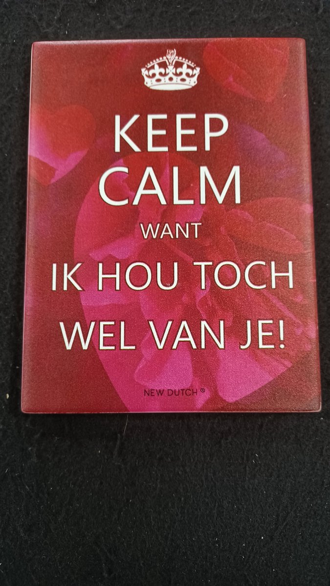 Tegel Keep Calm want ik hou toch wel van je! (new dutch)