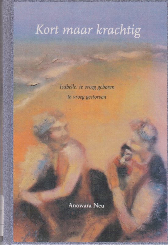 Cover van het boek 'Kort maar krachtig' van A. Neu