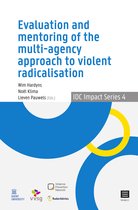 IDC Impact Series 4 -   Evaluation and Mentoring of the Multi-Agency Approach to Violent Radicalisation in Belgium, the Netherlands and Germany