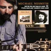 Michael Nesmith - And The Hits Just Keep On Coming & Pretty Much Your Standard Ranch Stash (CD)