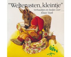 Welterusten, Kleintje - Verhaaltjes en liedjes over Klaas Vaak