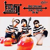 Fadeaways - Bad Dreams/Don't Tread On Me (7" Vinyl Single)
