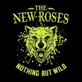 The New Roses - Nothing But Wild (LP)