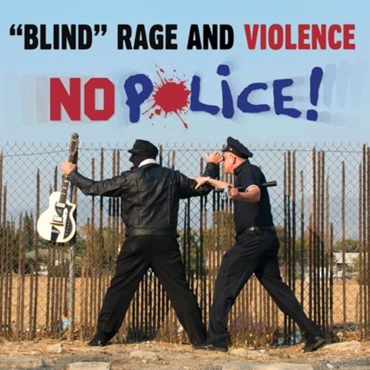 Blind Rage And Violence - No Police! (7" Single) (Limited Edition)