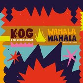 K.O.G. And The Zongo Brigade - Wahala Wahala (2 LP)