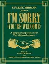 Eugene Mirman - I'm Sorry, You're Welcome (7 LP)