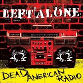 Left Alone - Dead American Radio (LP)